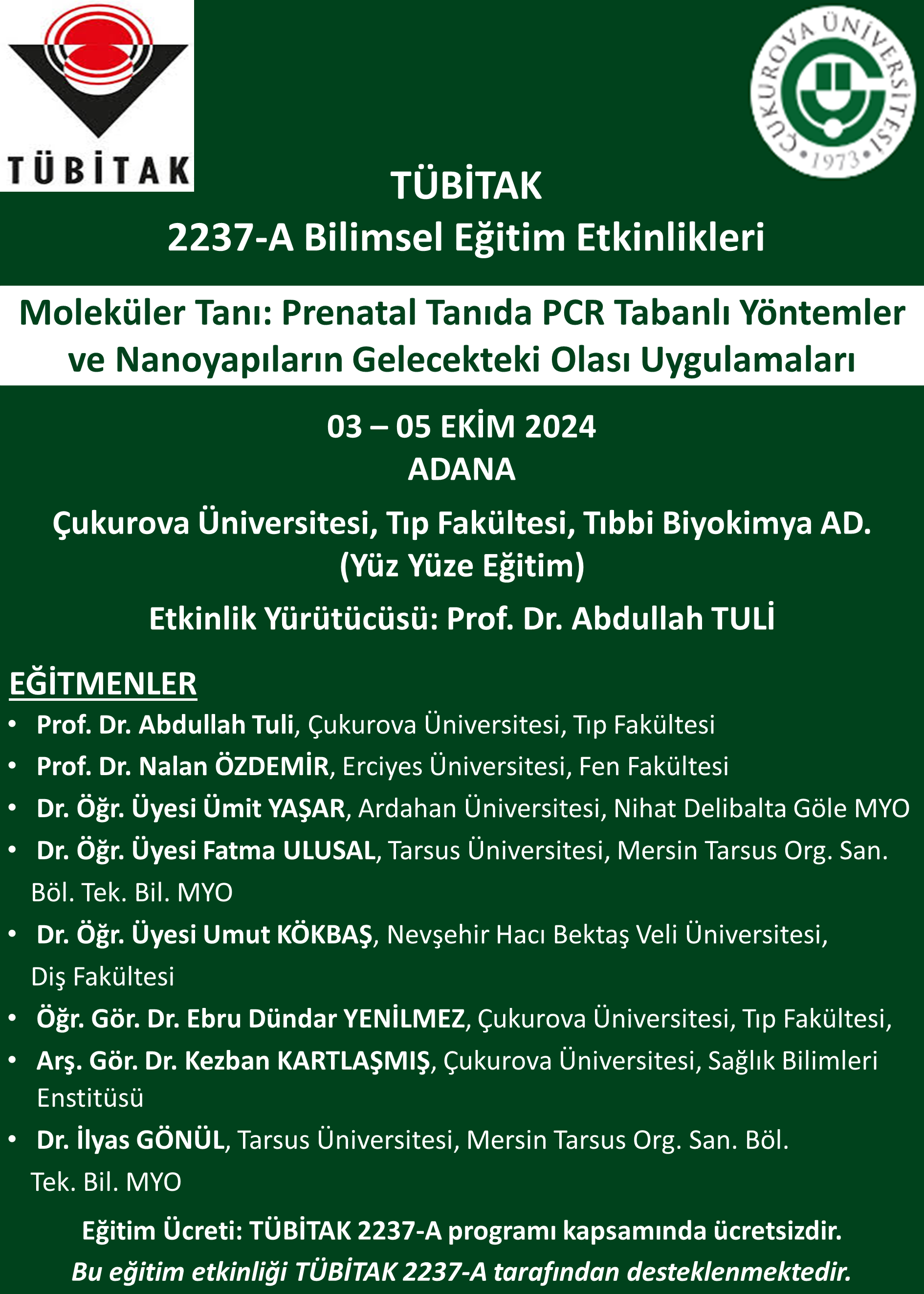 TÜBİTAK 2237-A BİLİMSEL EĞİTİM ETKİNLİKLERİ Moleküler Tanı: Prenatal Tanıda PCR Tabanlı Yöntemler ve Nanoyapıların Gelecekteki Olası Uygulamaları